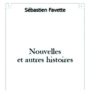 nouvelles et autres histoires