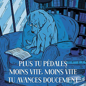 Livre Plus tu pédales moins vite, moins vite tu avances doucement ballad et vous